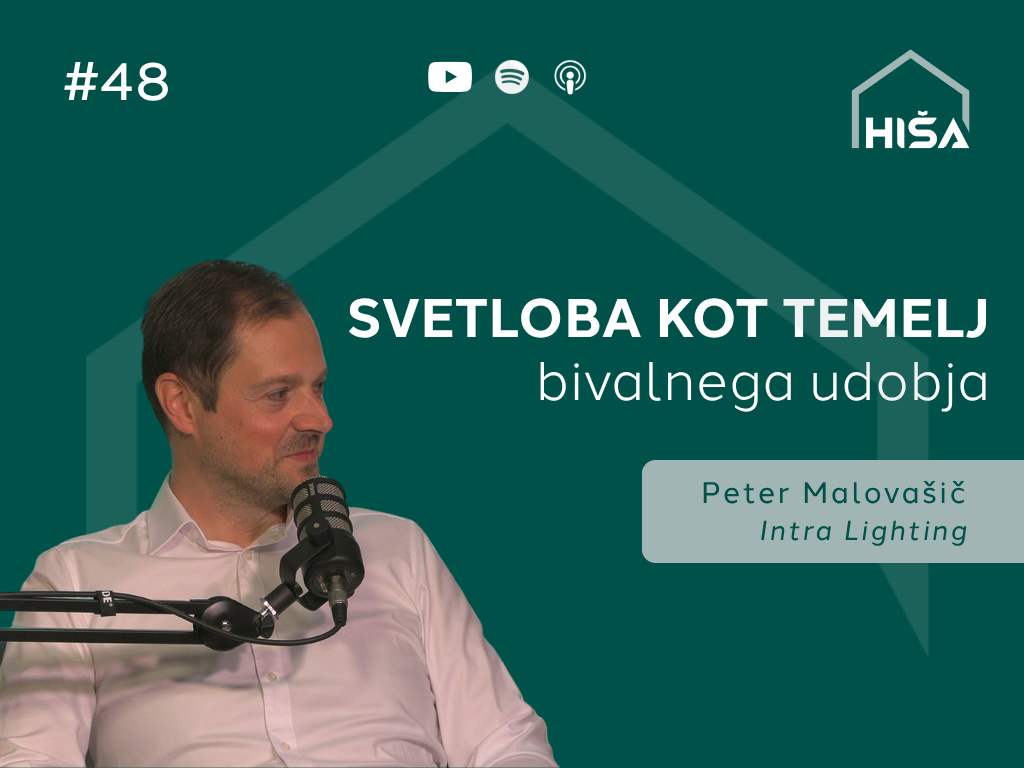 #48 – Svetloba kot temelj bivalnega udobja – Peter Malovašič