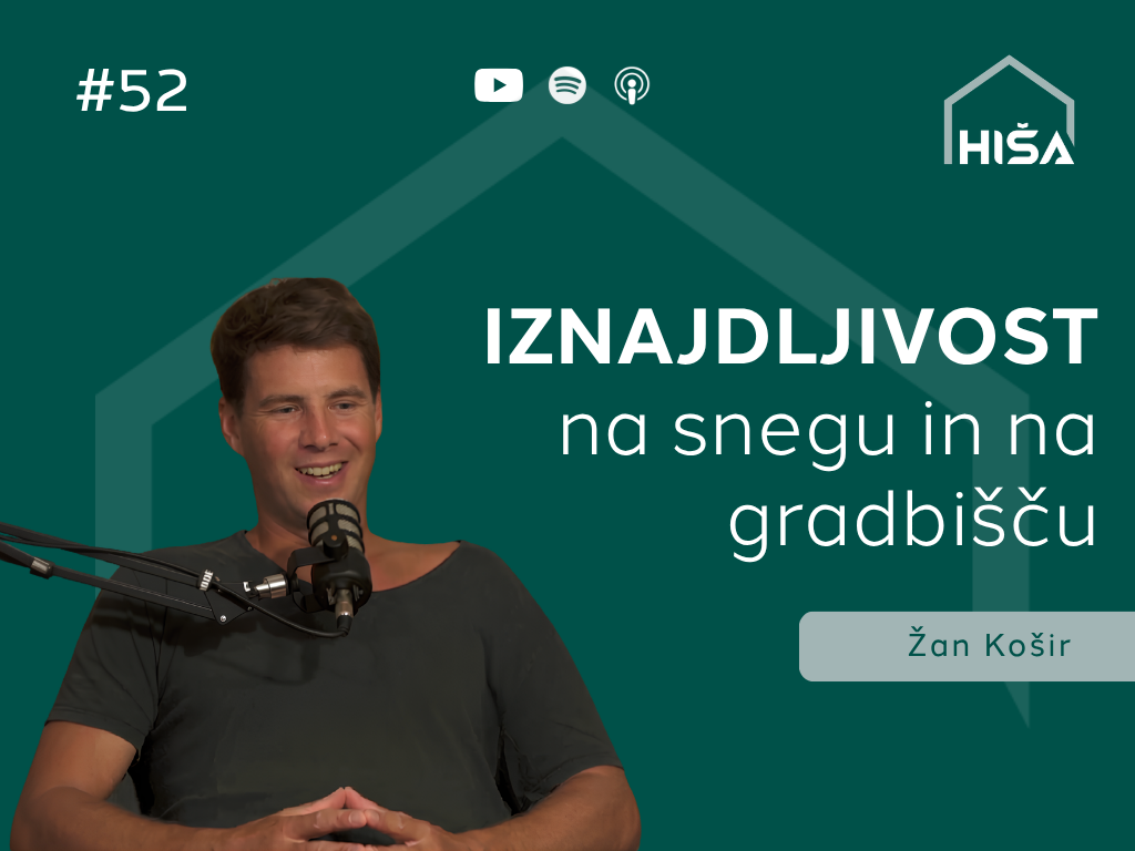 #52 – Iznajdljivost na snegu in na gradbišču – Žan Košir